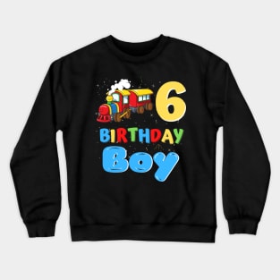 6 Year Old Boy Trains Lover Birthday Gift Crewneck Sweatshirt